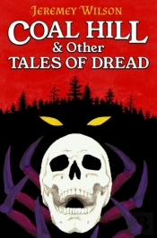 Coal Hill & Other Tales Of Dread