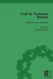 Coal In Victorian Britain, Part I, Volume 2