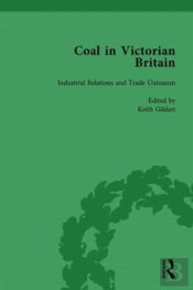 Coal In Victorian Britain, Part Ii, Volume 6