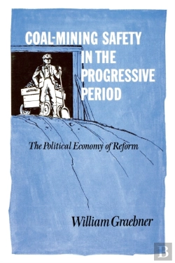 Bertrand.pt - Coal-Mining Safety In The Progressive Period