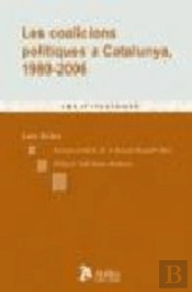Coalicions Politiques A Catalunya, 1980-2006.