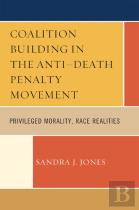 Coalition Building In The Anti-Death Penalty Movement