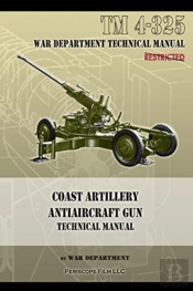 Coast Artillery Antiaircraft Gun Technical Manual