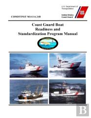 Coast Guard Boat Readiness And Standardization Program Manual - Comdtinst M16114.24b