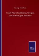 Coast Pilot Of California, Oregon, And Washington Territory