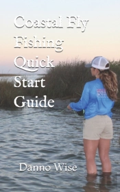 Coastal Fly Fishing Quick Start Guide