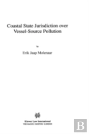 Coastal State Jurisdiction Over Vessel-Source Pollution