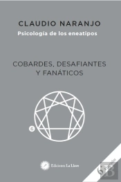 Cobardes, Desafiantes Y Fanáticos