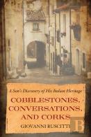 Cobblestones, Conversations, And Corks
