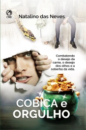 Cobiça E Orgulho
