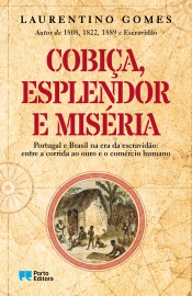 Cobiça, esplendor e miséria