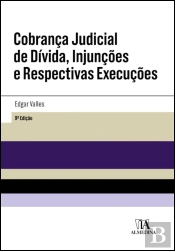 Cobrança Judicial de Dívida, Injunções e Respectivas Execuções