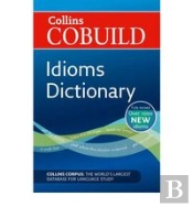 Cobuild Idioms Dictionary