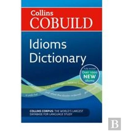 Bertrand.pt - Cobuild Idioms Dictionary