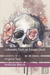 Cobwebs From An Empty Skull
