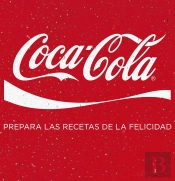 Coca-Cola. Prepara Las Recetas De La Felicidad