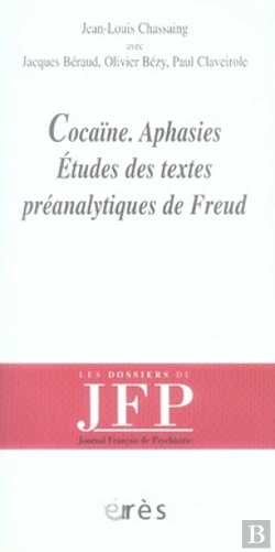 Bertrand.pt - Cocaïne. Aphasies. Études Des Textes Préanalytiques De Freud