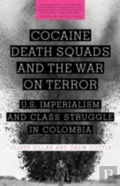 Cocaine, Death Squads, And The War On Terror