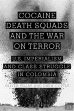 Bertrand.pt - Cocaine, Death Squads, And The War On Terror