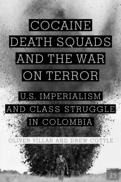 Bertrand.pt - Cocaine, Death Squads, And The War On Terror
