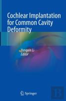 Cochlear Implantation For Common Cavity Deformity