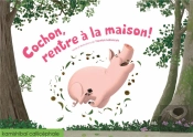 Cochon, Rentre À La Maison!