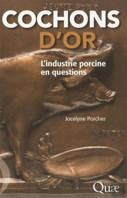 Bertrand.pt - Cochons D'Or. L'Industrie Porcine Au Travail En Bretagne Et Au Quebec