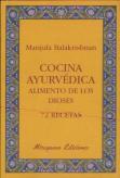 Cocina Ayurvédica. Alimento De Los Dioses. 72 Recetas