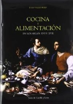 Bertrand.pt - Cocina Y Alimentacion En Los Siglos Xvi Y Xvii