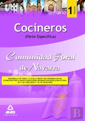 Cocineros De La Comunidad Foral De Navarra. Temario Parte Específica. Volumen I