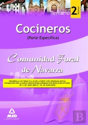 Cocineros De La Comunidad Foral De Navarra. Temario Parte Específica. Volumen Ii