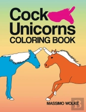 Cock Unicorns - Coloring Book
