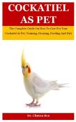 Cockatiel As Pet