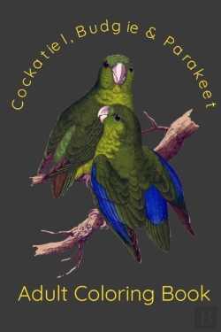 Bertrand.pt - Cockatiel, Budgie & Parakeet Adult Coloring Book