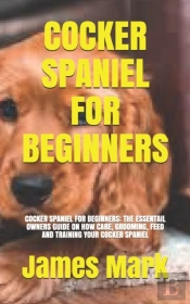 Cocker Spaniel For Beginners