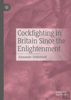 Bertrand.pt - Cockfighting In Britain Since The Enlightenment