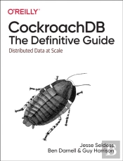 Cockroachdb: The Definitive Guide