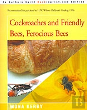 Cockroaches And Friendly Bees, Ferocious Bees