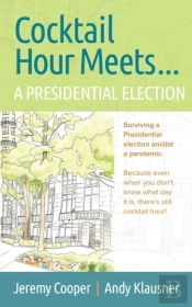 Cocktail Hours Meets...A Presidential Election