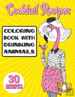 Bertrand.pt - Cocktail Recipes Coloring Book With Drinking Animals