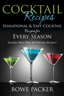 Bertrand.pt - Cocktail Recipes: Sensational & Easy Cocktail Recipes For Every Season