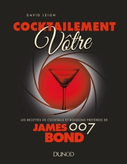 Bertrand.pt - Cocktailement Vôtre ! Recettes De Cocktails Et Boissons Préférées De James Bond