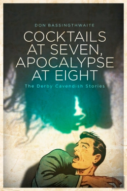 Bertrand.pt - Cocktails At Seven, Apocalypse At Eight: The Derby Cavendish Stories
