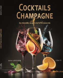 Bertrand.pt - Cocktails Champagne, Les Nouvelles Saveurs De L Effervescence - Le Livre Des Meilleurs Cocktails Au