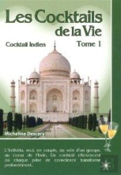 Cocktails De La Vie (Les) - T.1 : Cocktail Indien