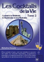 Cocktails De La Vie (Les) - T.2 : Cocktail A La Medievale, A L'Americaine, A La Mexicaine