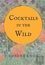 Cocktails In The Wild