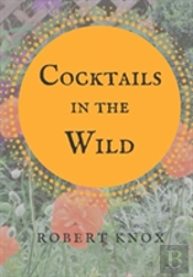 Cocktails In The Wild