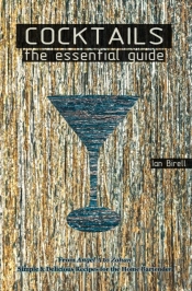 Cocktails The Essential Guide