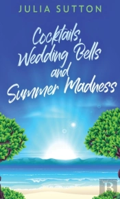 Cocktails, Wedding Bells And Summer Madness